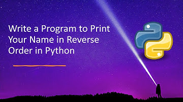 Write a Program to Print Your Name in Reverse Order in Python