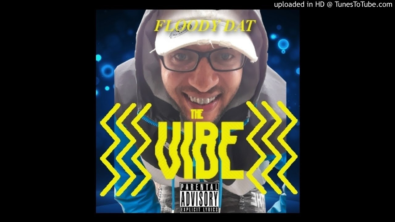 Floody Dat - Vibe - YouTube