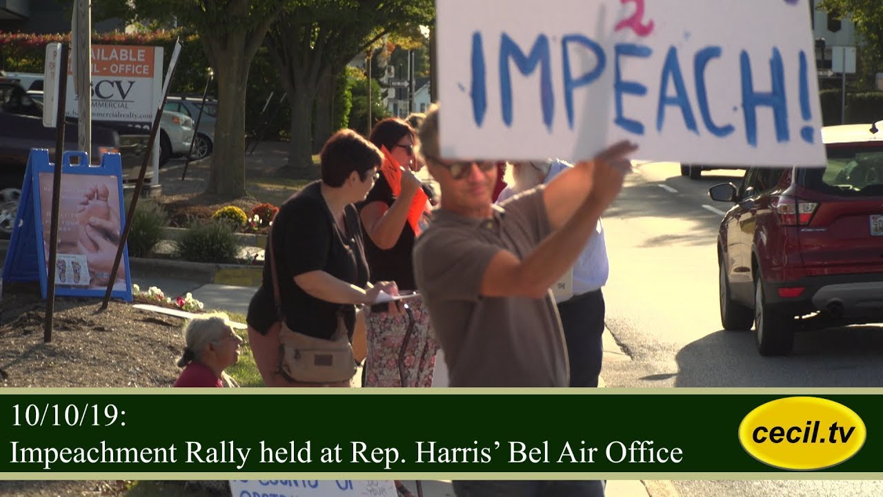 10/10/19:  Impeachment Rally held at Rep. Harris’ Bel Air Office