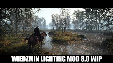 The Witcher 3 Mods - Wiedzmin Lighting Mod 8.0 WIP