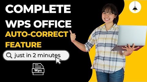 Complete WPS Office | Auto-correct Feature | 2024
