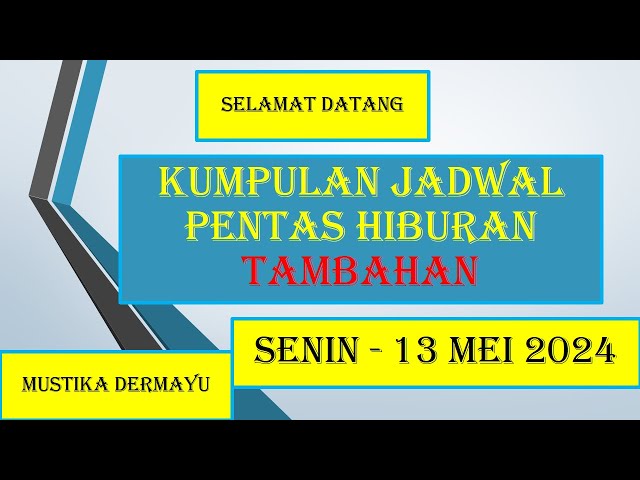 🔴Kumpulan Jadwal Pentas Hiburan Tambahan  Senin 13 Mei 2024 - LIVE STREAMING KJPS class=