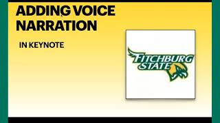 Add Voice Narration - Apple Keynote - Fitchburg State University