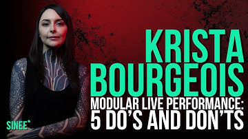 5 Tips For Your Modular Live Performance By Krista Bourgeois