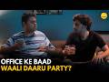 Office Ke Baad Waali Daaru Party || Cubicles || TVF Rewind