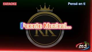 Pensé en ti KARAOKE ORIGINAL - Banda MS RK