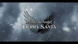 Tierra Santa - Pecado de Ángel // Letra @TIERRASANTAOFICIAL