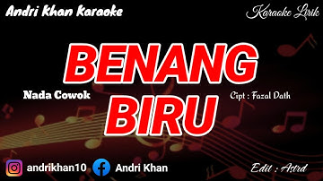 KARAOKE LIRIK VERSI ANDRI KHAN ~ BENANG BIRU (NADA COWOK) ~ CIPT : FAZAL DATH