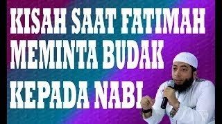 Kisah Fatimah Saat Meminta Budak Kepada Nabi  Ustadz Khalid Basalamahmp4
