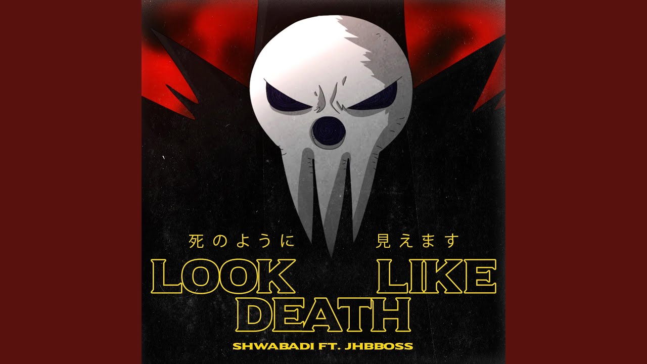 LOOK LIKE DEATH (feat. JHBBOSS)