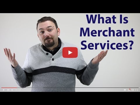 What Is Merchant Services - Selling Payment Processing