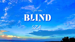 SZA - blind ( lyrics  | not clean )
