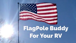FlagPole Buddy Installation and Review