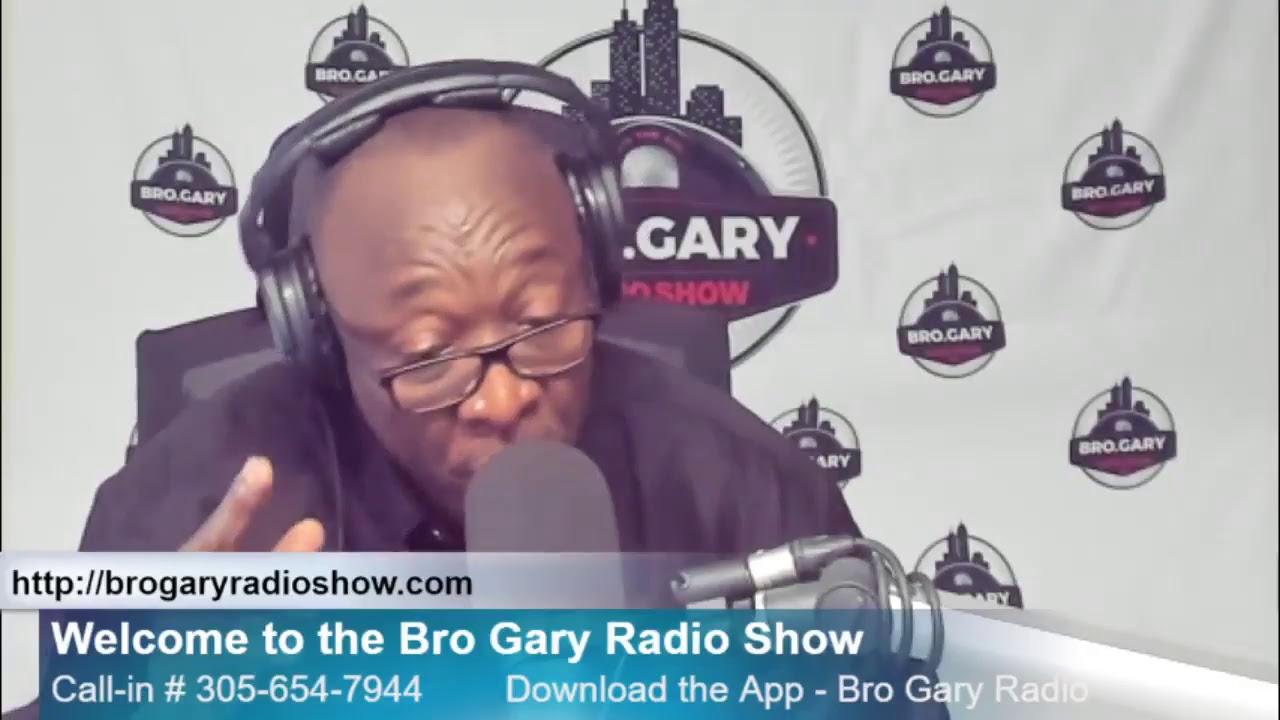Bro Gary Radio Live Stream YouTube