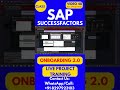 SAP SuccessFactors Onboarding 2 0 Training Online Class 48 24th April 2026#sapsuccessfactorstraining