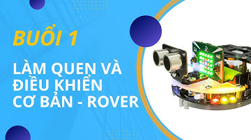 Tập huấn STEM Robotics Tháng 9/2022 - Buổi 1