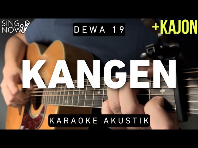 Kangen - Dewa 19 (Karaoke Akustik + Kajon) class=