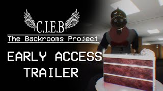 Early Access Trailer C.i.e.b The Backrooms Project