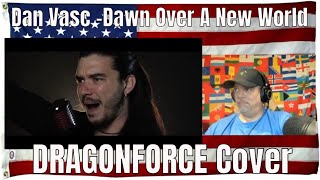 Dan Vasc -Dawn Over A New World- DRAGONFORCE Cover - REACTION