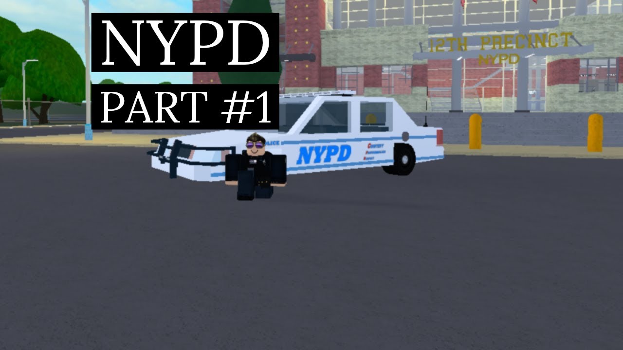 Roblox Nypd New York Police Department Part 1 Youtube - about roblox nypd