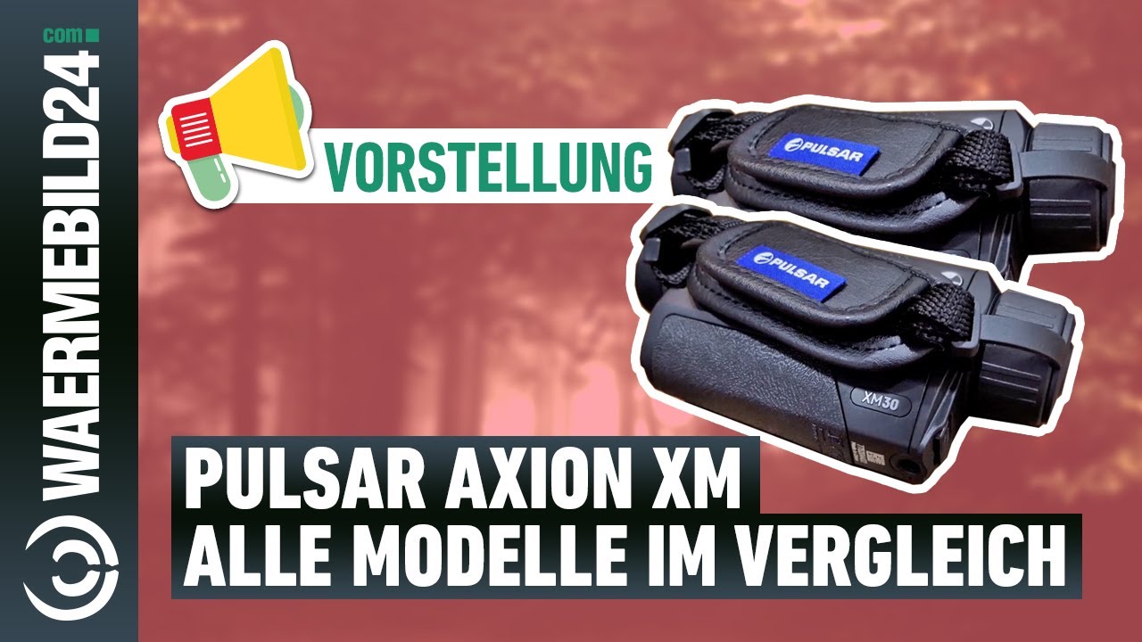 PULSAR Axion XM30S, Axion XM30 und Axion XM22 - die kompakten Wärmebild-Handgeräte im Vergleich 📦🔍