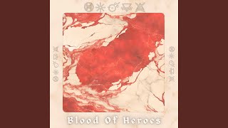 Blood Of Heroes