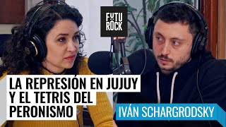La REPRESIÓN en Jujuy y el Tetris del PERONISMO | Iván Schargrodsky y Julia Mengolini en #Segurola