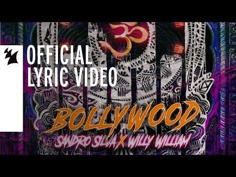 Sandro Silva X Willy William - Bollywood (Official Lyric Video)