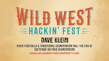 Dave Klein | The Era of Software-Defined Segmentation | WWHF Deadwood 2020