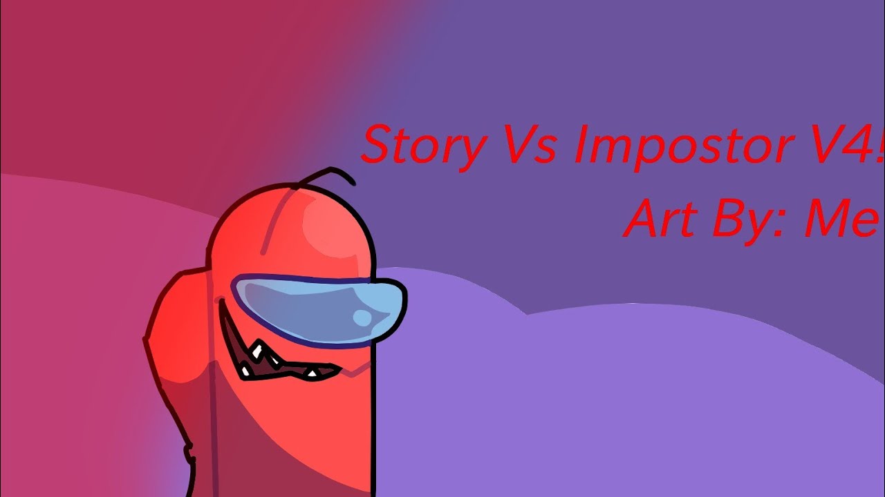 Vs Impostor V4 From Story of Release date (READ DESC) - YouTube
