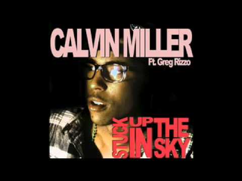 Calvin Miller- Stuck Up in the Sky