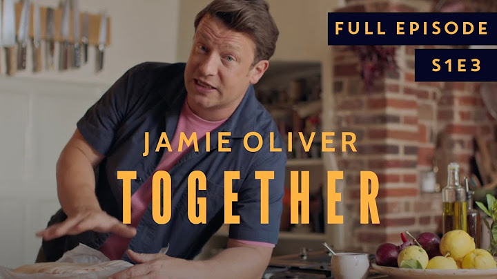 Jamie Oliver | Together | Season 1 Episode 3 | Full Episode