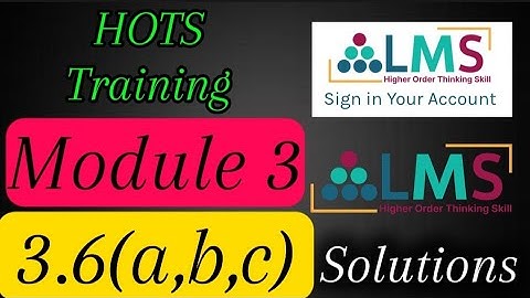 HOTS training Module 3 part 3.6 (a,b,c) Solutions