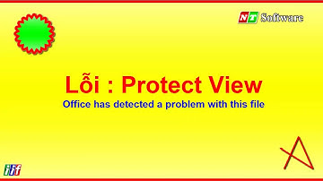 Sửa lỗi Protect View trong excel