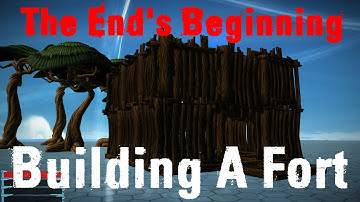 Building A Fort In The Ends Beginning | Project Spark