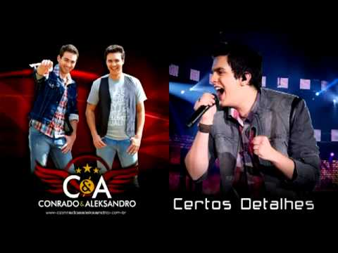 Conrado e Aleksandro Part Luan Santana   Certos Detalhes 2
