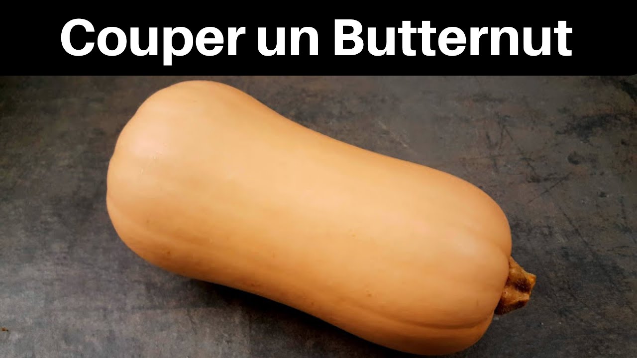 Comment éplucher et couper un BUTTERNUT ?