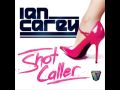 Shot Caller - Ian Carey (Original Mix)