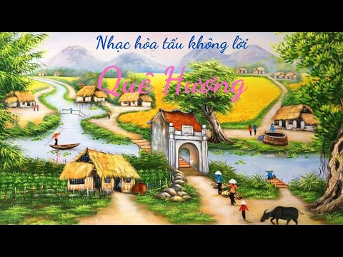 Video Nhạc Không Lời Quê Hương Hay Nhất Mọi Thời Đại | Nhạc... - youtube
