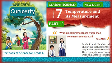 Temperature and its measurement |Chapter - 7 | Class 6 Science |CURIOSITY | Part-2 #class6thscience