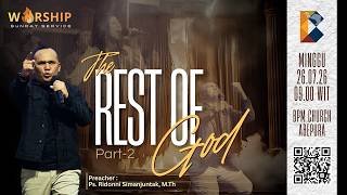 THE REST OF GOD PART-2 | Minggu, 26 JULI 2026