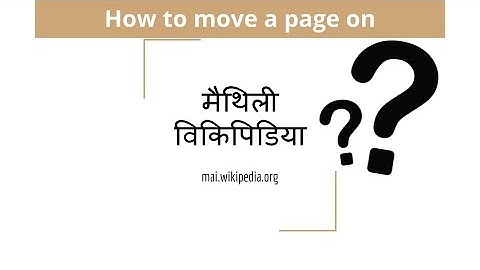 How to move a page on Maithili Wikipedia | Tulsi Bhagat