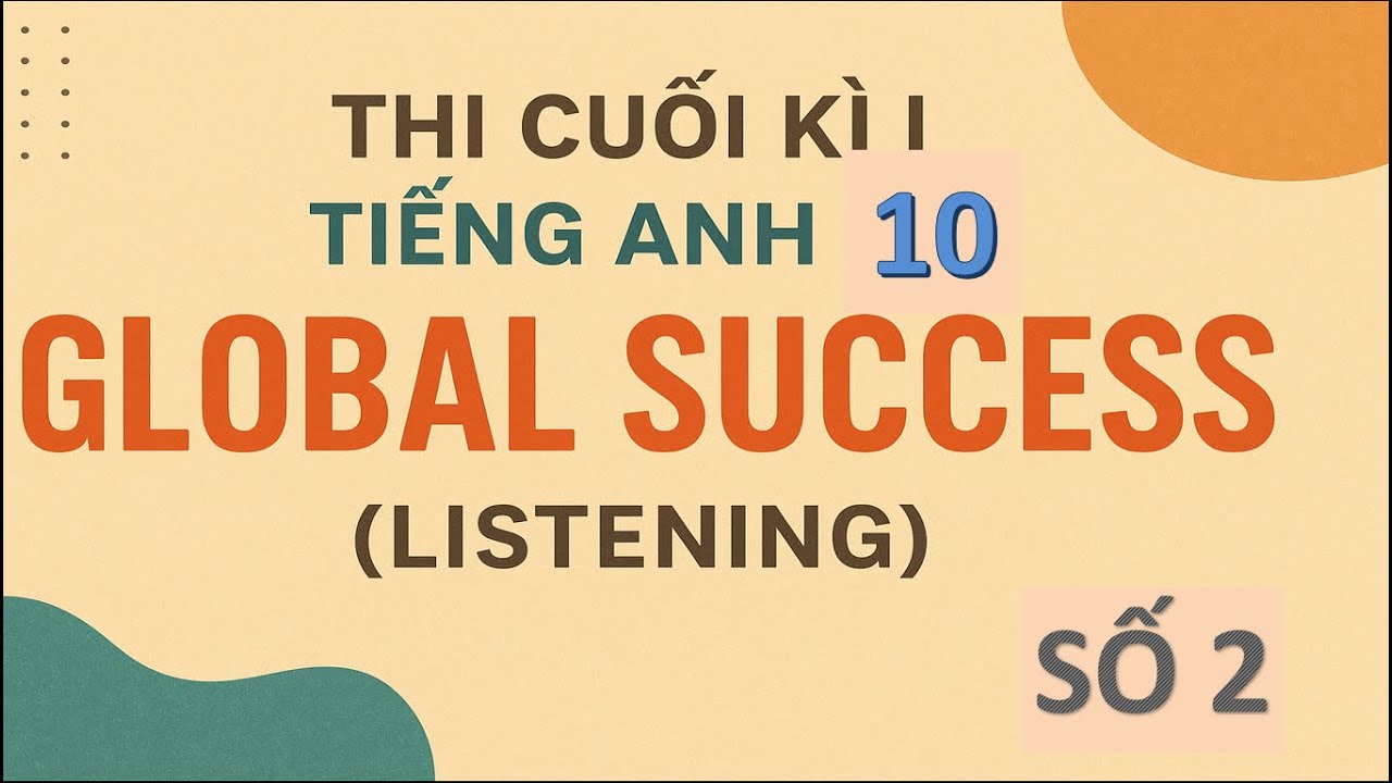 Cuối kì I  Tiếng Anh 10 Global Success 2