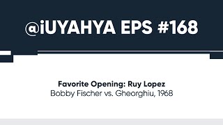 Favorite Opening: Ruy Lopez | Bobby Fischer vs Gheorghiu, 1968