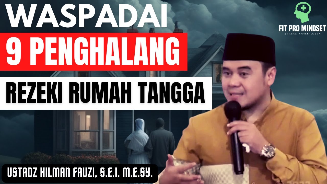 Kenapa Rezeki Rumah Tangga Kurang Lancar? Simak Penjelasan Ustadz Hilman Fauzi.