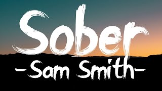Video thumbnail of "Sam Smith - Sober (Lyrics)"