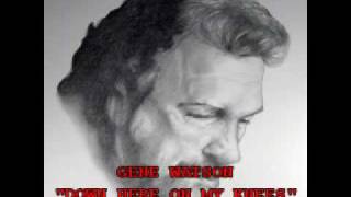 GENE WATSON - "DOWN HERE ON MY KNEES" chords