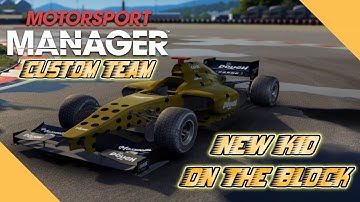 Motorsport Manager Custom Team - S1E1 - New Kid on the Block