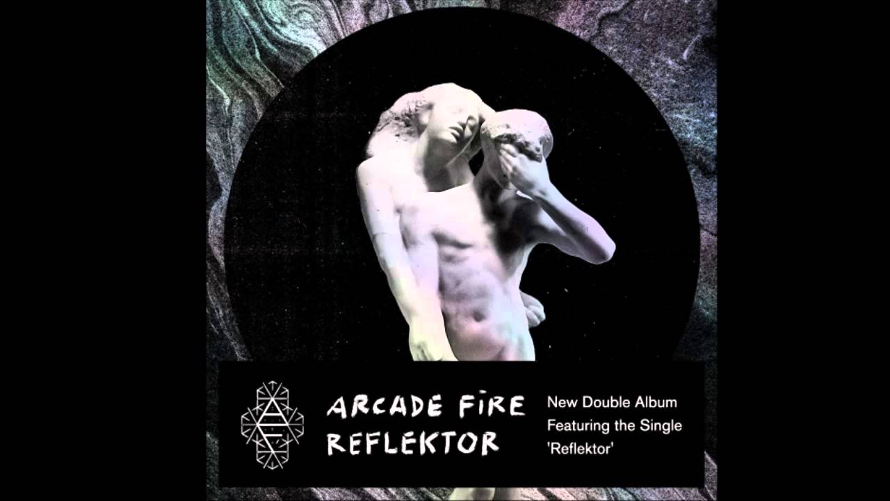 Arcade Fire - Reflektor 