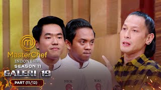 AUTO PUSING! Nick Atau Kiki Yang Masuk Grandfinal? | Galeri 19 Part (11/12) | MASTERCHEF INDONESIA